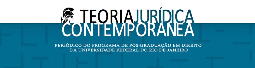 Teoria Jurídica Contemporânea - Periódico do Programa de Pós-Graduação em Direito da Universidade Federal do Rio de Janeiro