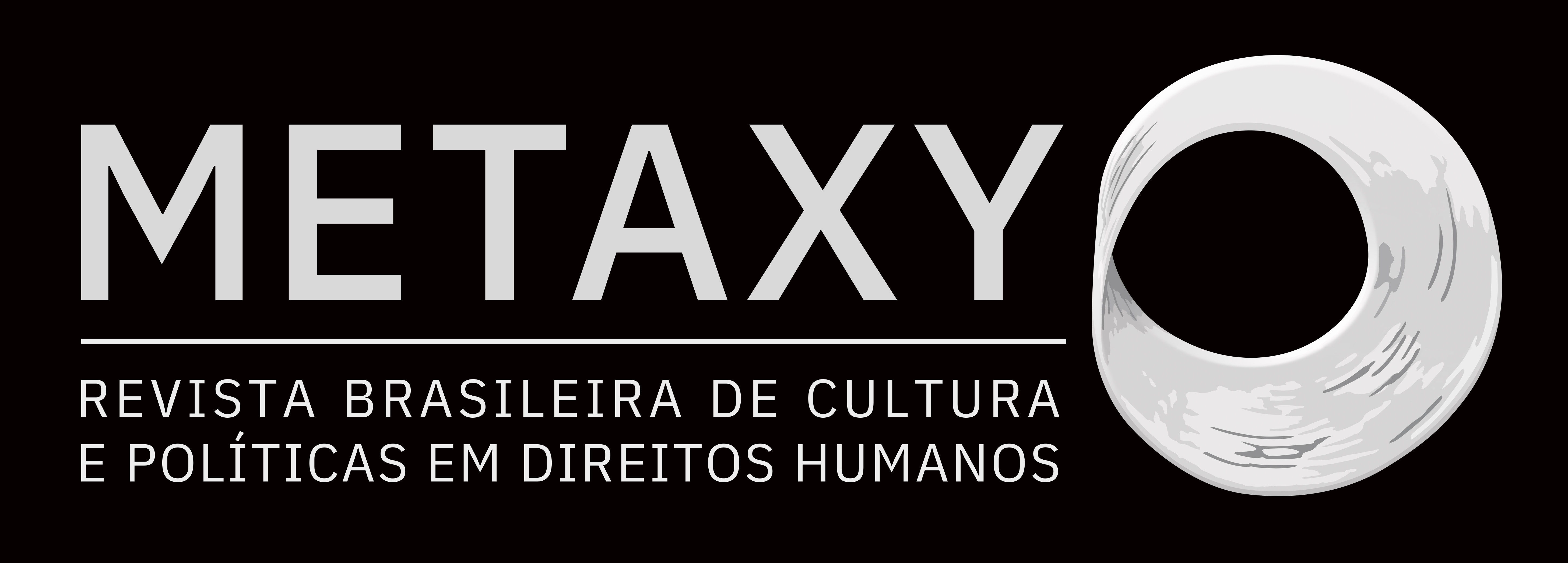 METAXY: Revista Brasileira de Cultura e Política em Direitos Humanos
